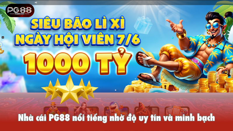 Nhà cái PG88 nổi tiếng nhờ độ uy tín và minh bạch