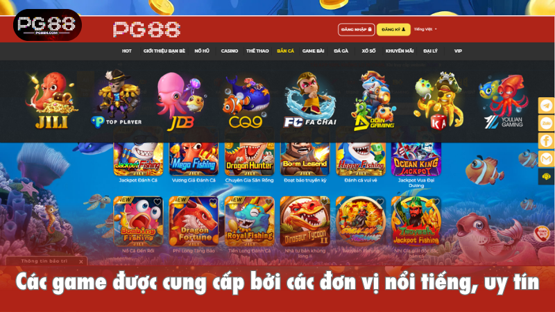 Các game được cung cấp bởi các đơn vị nổi tiếng, uy tín