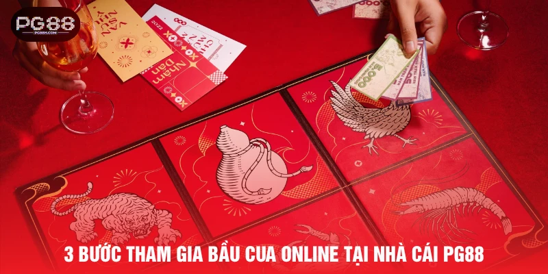 3 bước tham gia bầu cua online tại nhà cái PG88