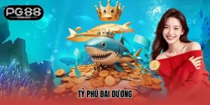 Tỷ Phú Đại Dương - Game Bắn Cá Đồ Họa Hiện Đại Và Thưởng Lớn